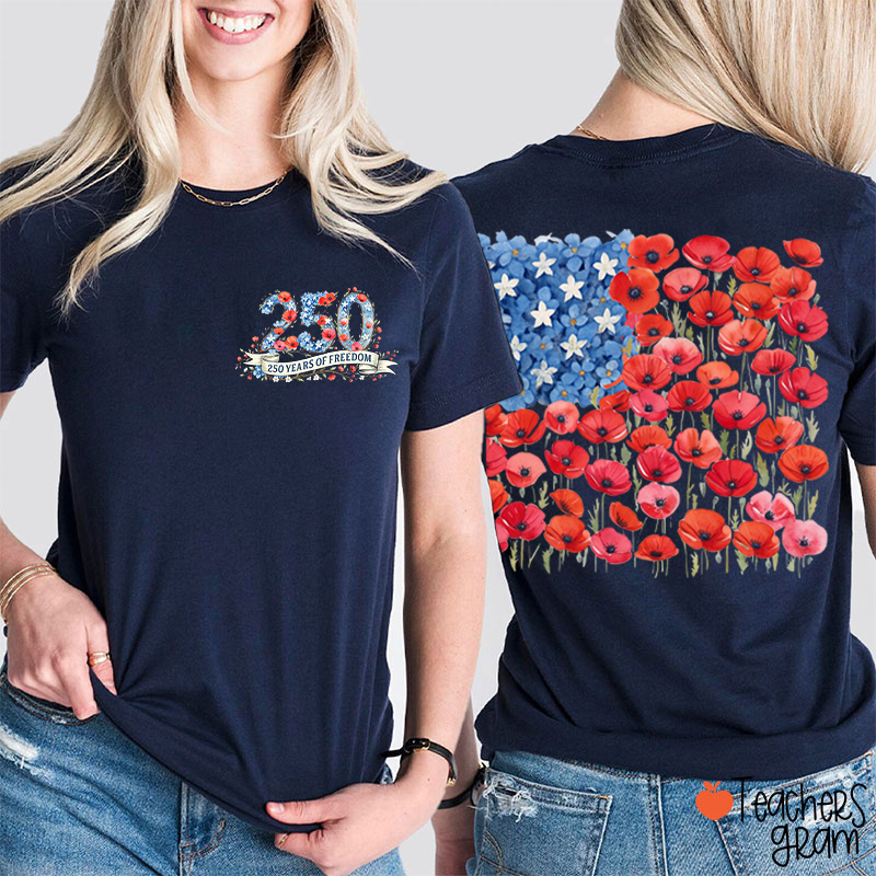 250 Years Of Freedom Floral American Flag Teacher Two Sided T-Shirt