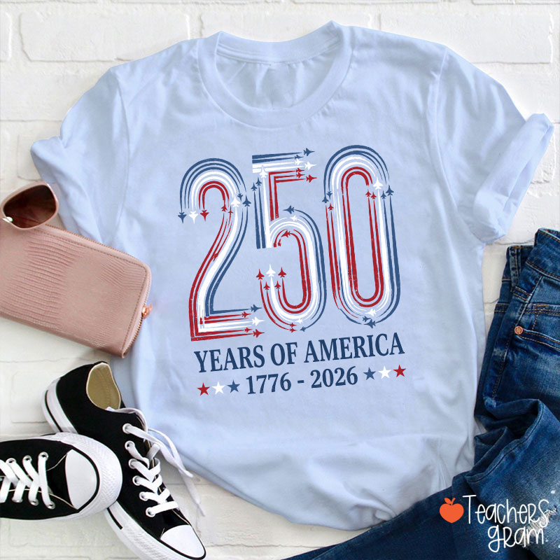 250 Years Of America From 1776 To 2026 Teacher T-Shirt