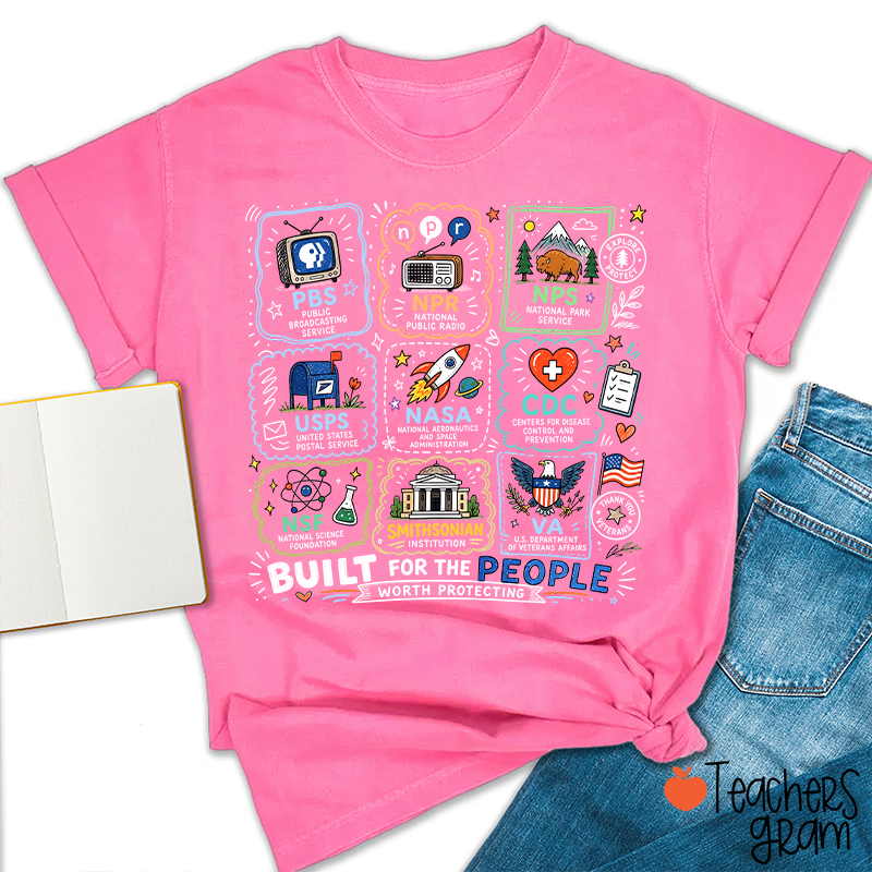 Built For The People Worth Protecting Teacher T-Shirt