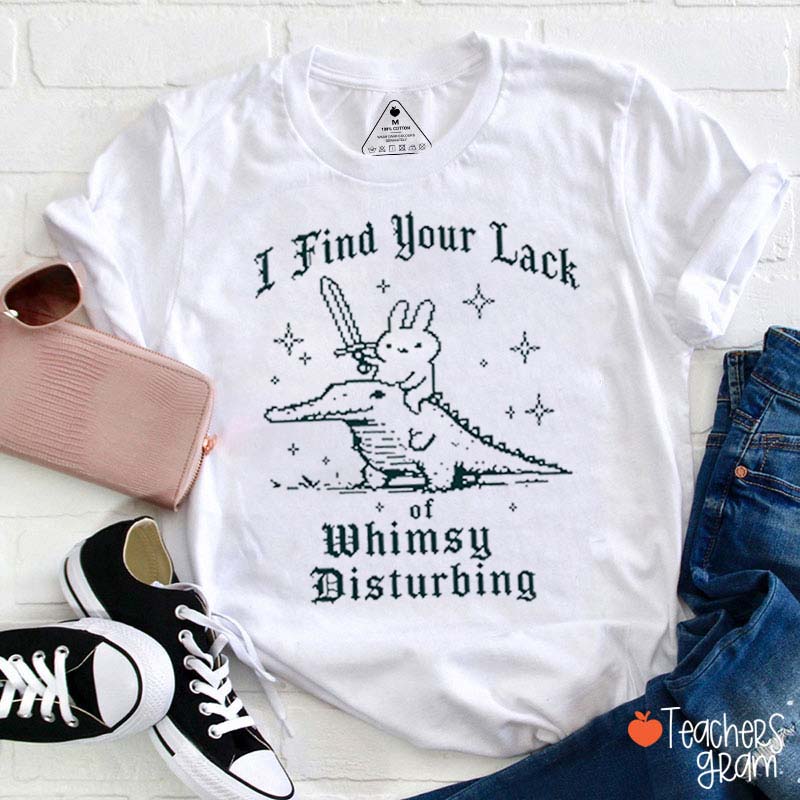 I Find Your Lack Of Whimsy Disturbing Bunny Sword Crocodile Vintage Star Graphic Teacher T-Shirt