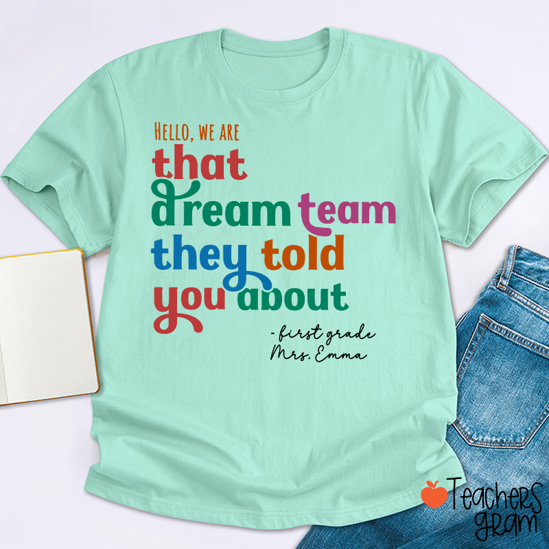 Personalized Name And Grade We Are That Dream Team Teacher T-Shirt