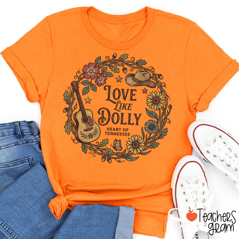 Love Like Dolly Heart of Tennessee Sunflower Guitar Western Country Teacher T-Shirt