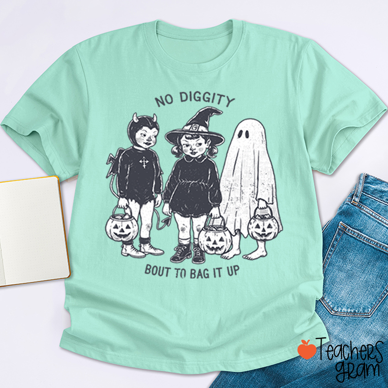 No Diggity Bout To Bag It Up Vintage Trick Or Treat Kids Halloween Teacher T‑Shirt