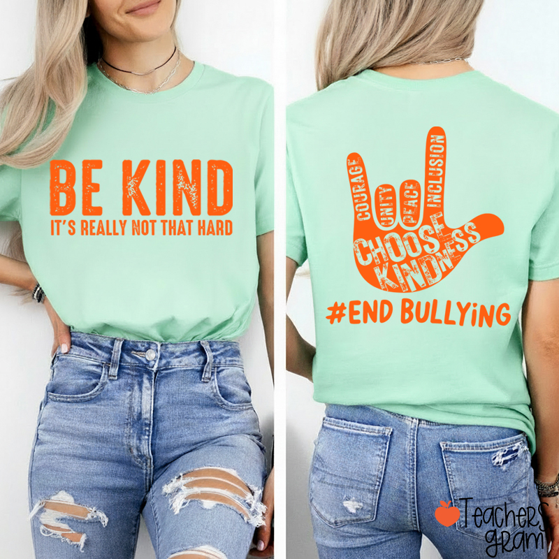 Be Kind It's Really Not That Hard Teacher Two Sided T-Shirt