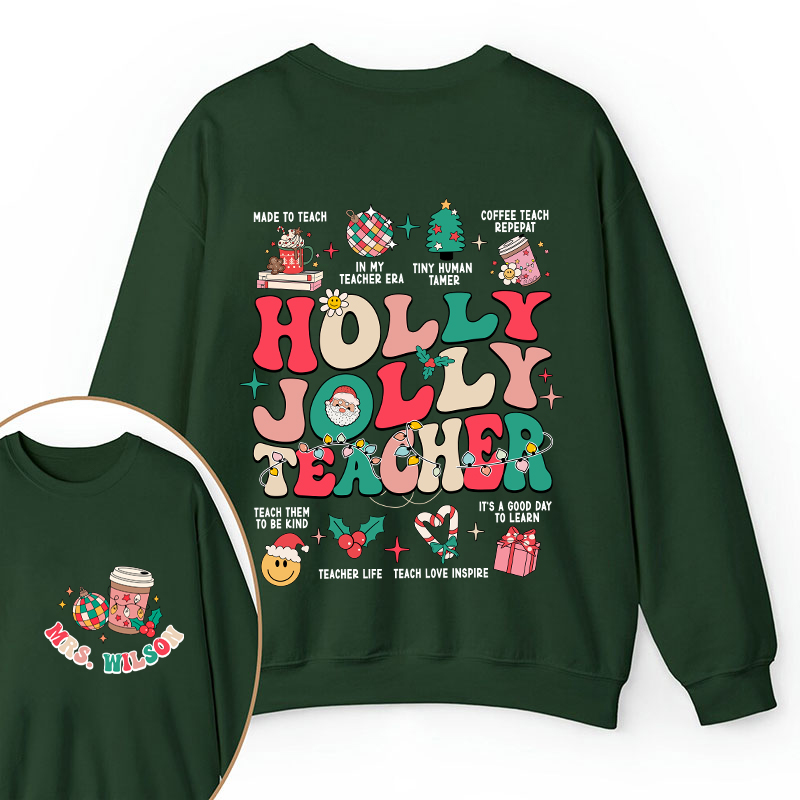 Personalized Name Holy Jolly Teacher Two Sided Sweatshirt