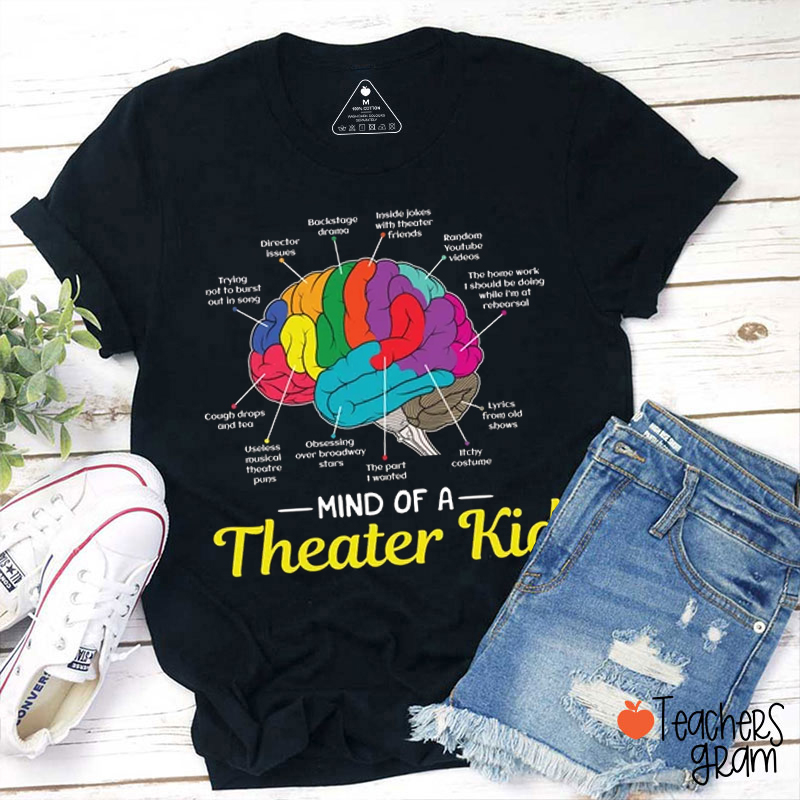 Mind Of A Theater Kid Teacher T-Shirt