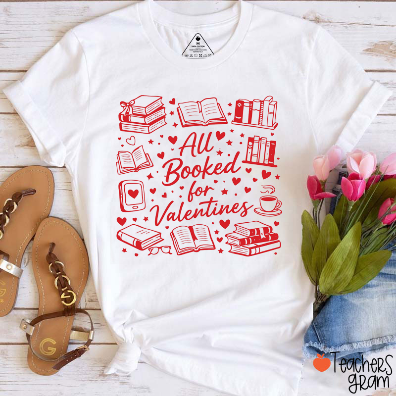 All Booked For Valentines Teacher T-Shirt