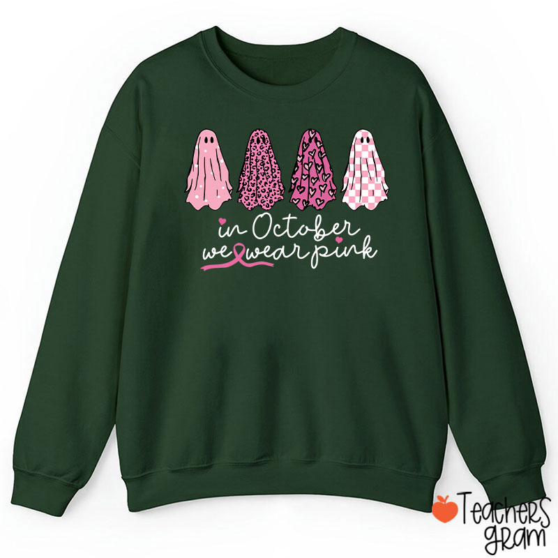 Pink Ghost In October We Wear Pink Teacher Sweatshirt