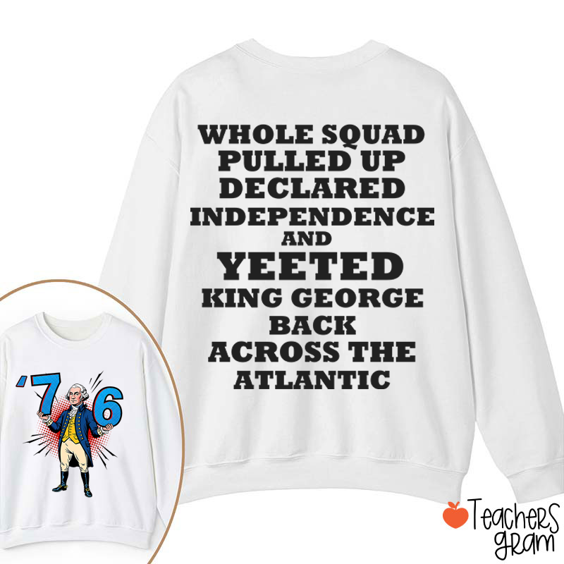 Whole Squad Pulled Up Teacher Two Sided Sweatshirt