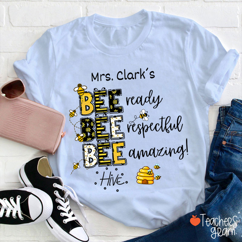 Personalized Name Bee Ready Respectful Amazing Teacher T-Shirt