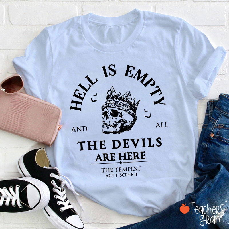 Hell Is Empty And All The Devils Are Here Shakespeare Teacher T-Shirt