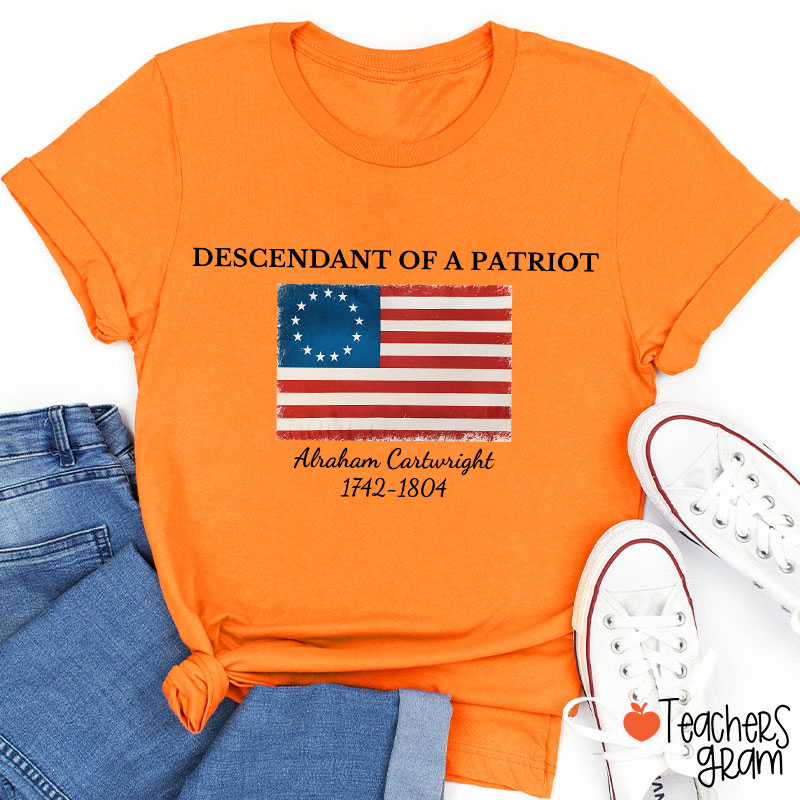 Personalized Descendant Of A Patriot Abraham Cartwright 1742-1804 Teacher T-Shirt