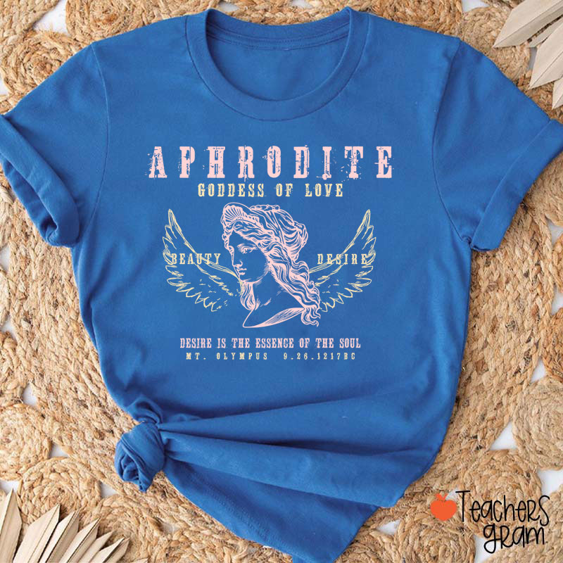 Aphrodite Goddess Of Love Teacher T-Shirt