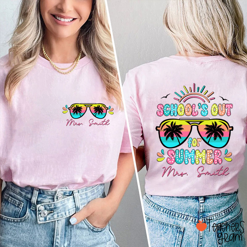 Personalized Name School's Out For Summer Teacher Two Sided T-Shirt