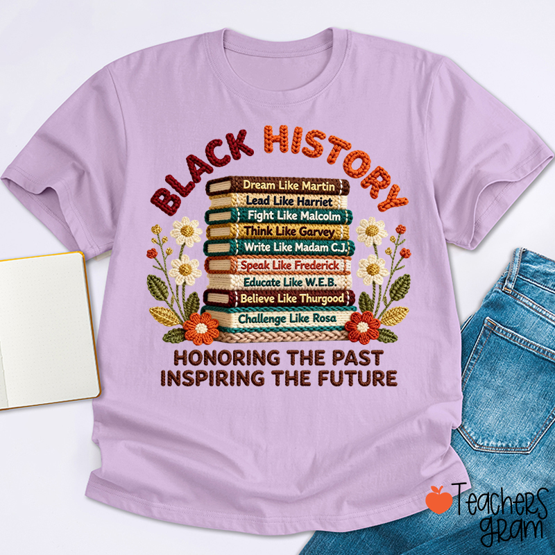 Faux Yarn Black History Honoring The Past Inspiring The Future Teacher T-Shirt