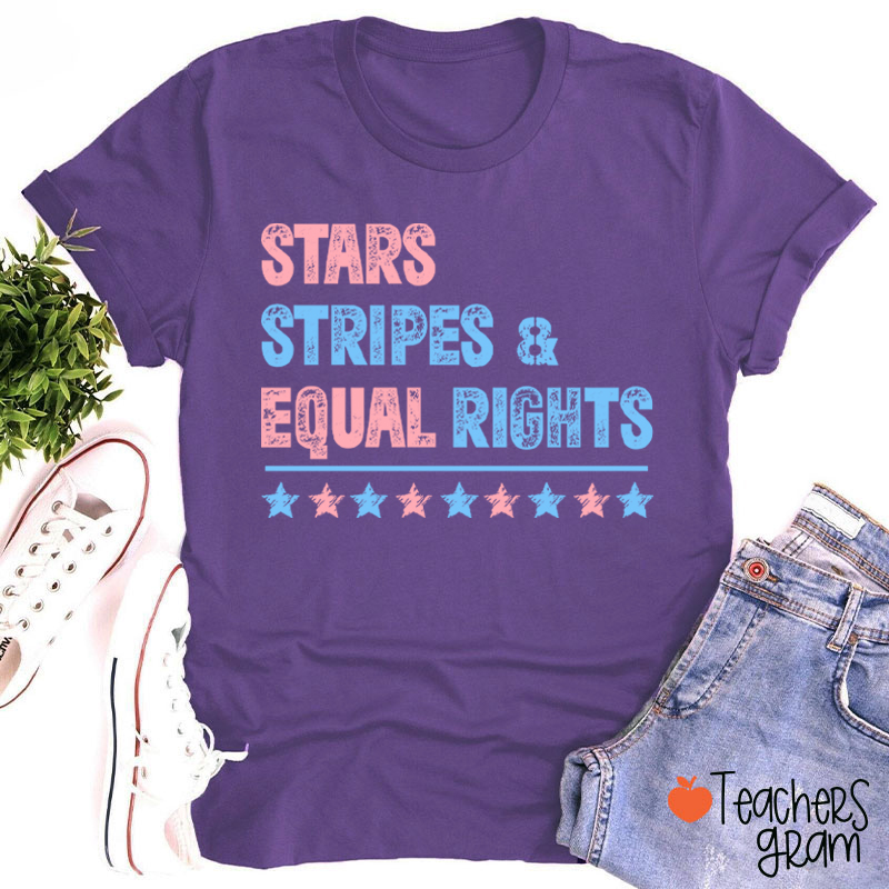 Stars Stripes And Equal Rights Teacher T-Shirt