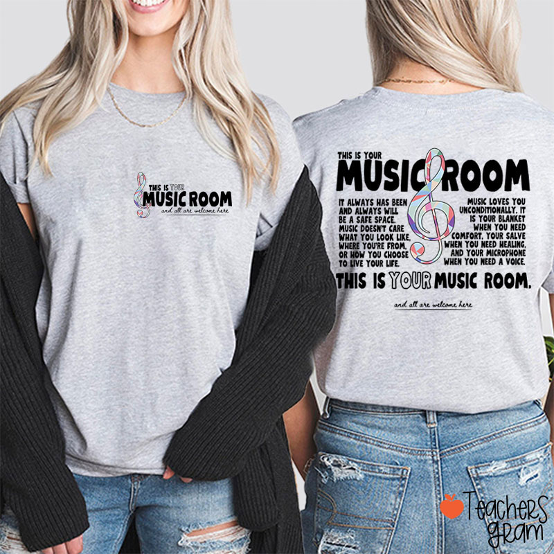 This Is Your Music Room Teacher Two Sided T-Shirt