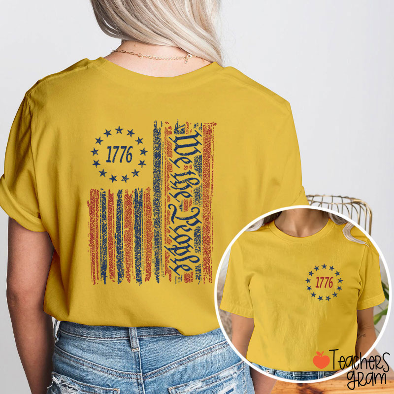 1776 We The People American Flag Teacher Two Sided T-Shirt
