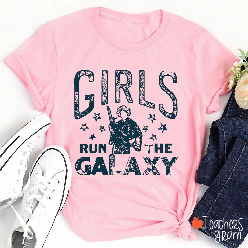 Girls Run The Galaxy Teacher T-Shirt
