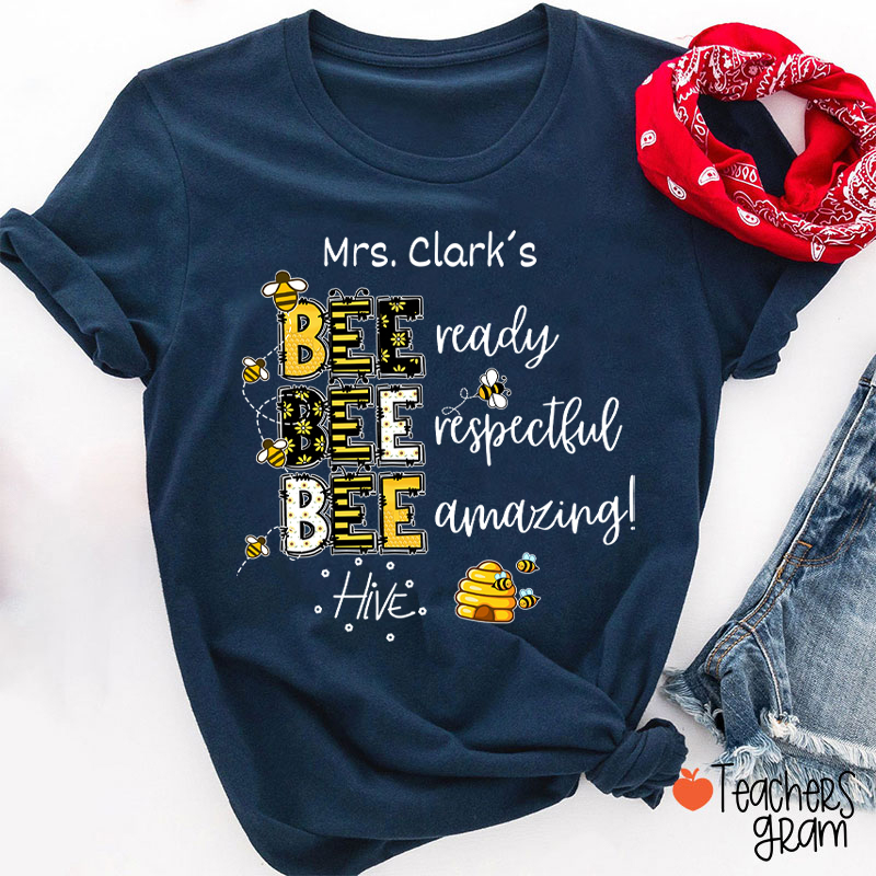 Personalized Name Bee Ready Respectful Amazing Teacher T-Shirt