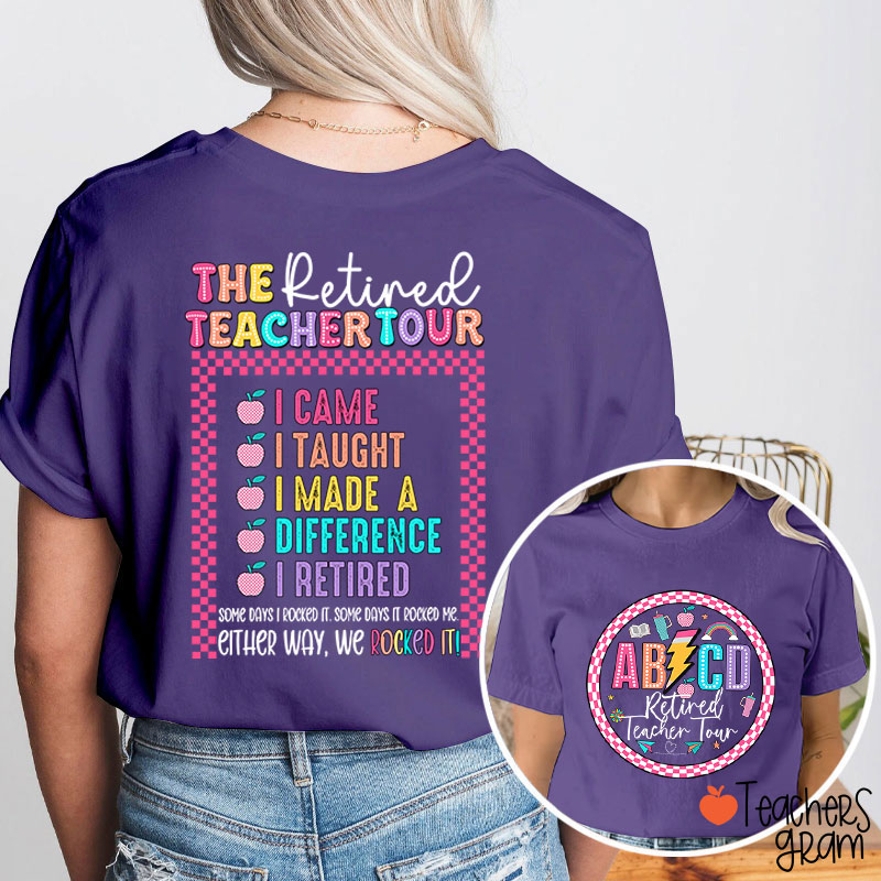 The Retired Teacher Tour Teacher Two Sided T-Shirt