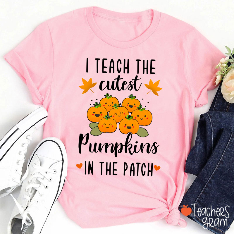 Pumpkin Leaves I Teach The Cutest Pumpkins In The Patch T-Shirt