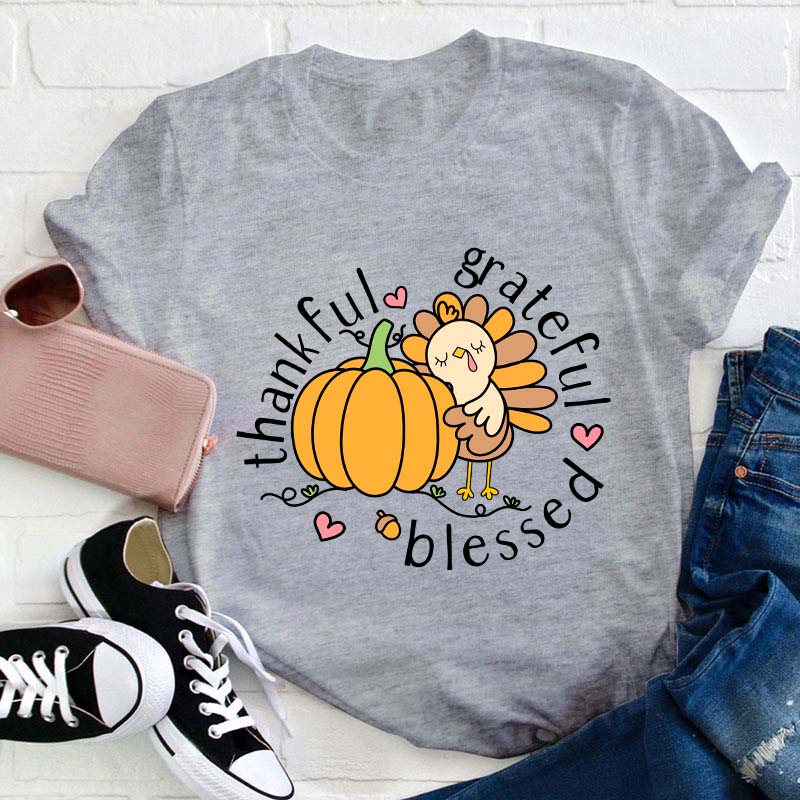 Thankful Grateful Blessed Teacher T-Shirt