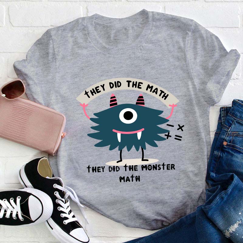 They Did The Math Teacher T-Shirt