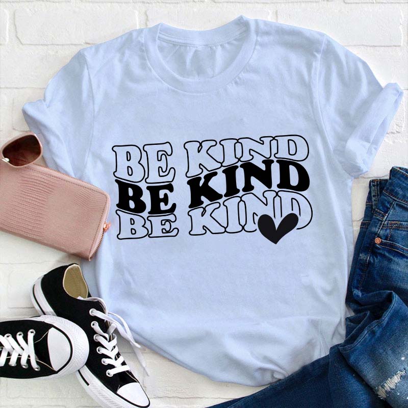 Be Kind Teacher T-Shirt