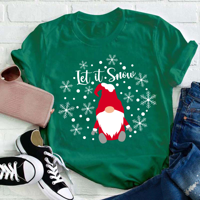 Let It Snow Teacher T-Shirt