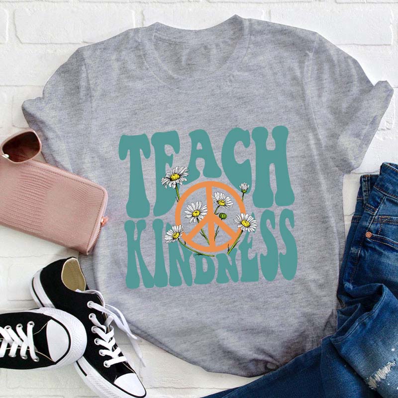 Teach Kindness Teacher T-Shirt