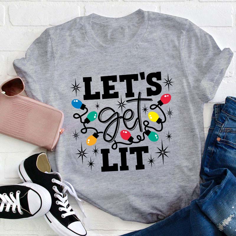 Let's Get Lit Teacher T-Shirt