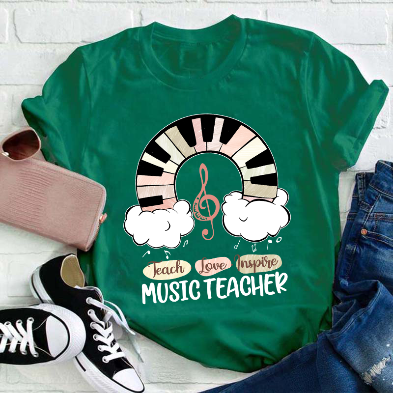 Teach Love Inspire Music Teacher T-Shirt