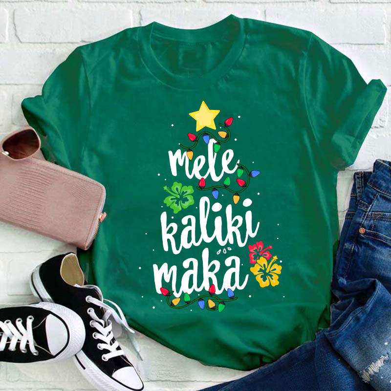 Mele Kaliki Maka Teacher T-Shirt