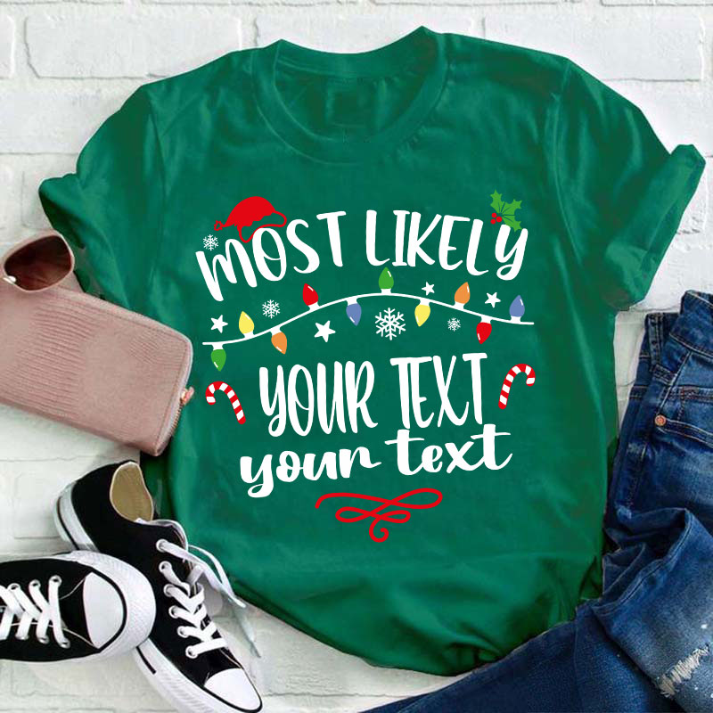 Personalized Most Likely To Teacher T-Shirt