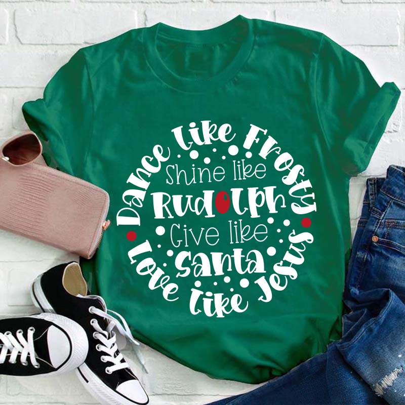 Dance Like Frosty Love Like Jesus Teacher T-Shirt Sale-Teachersgram