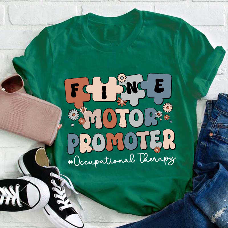 Fine Motor Promoter Teacher T-Shirt