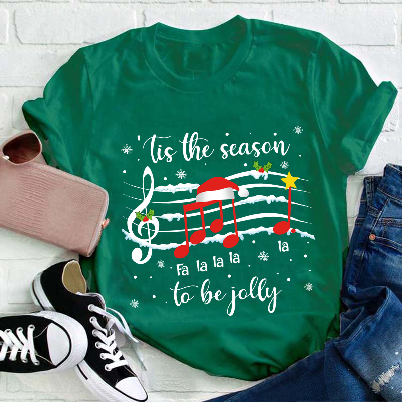 Tis The Season To Be Jolly Teacher T-Shirt