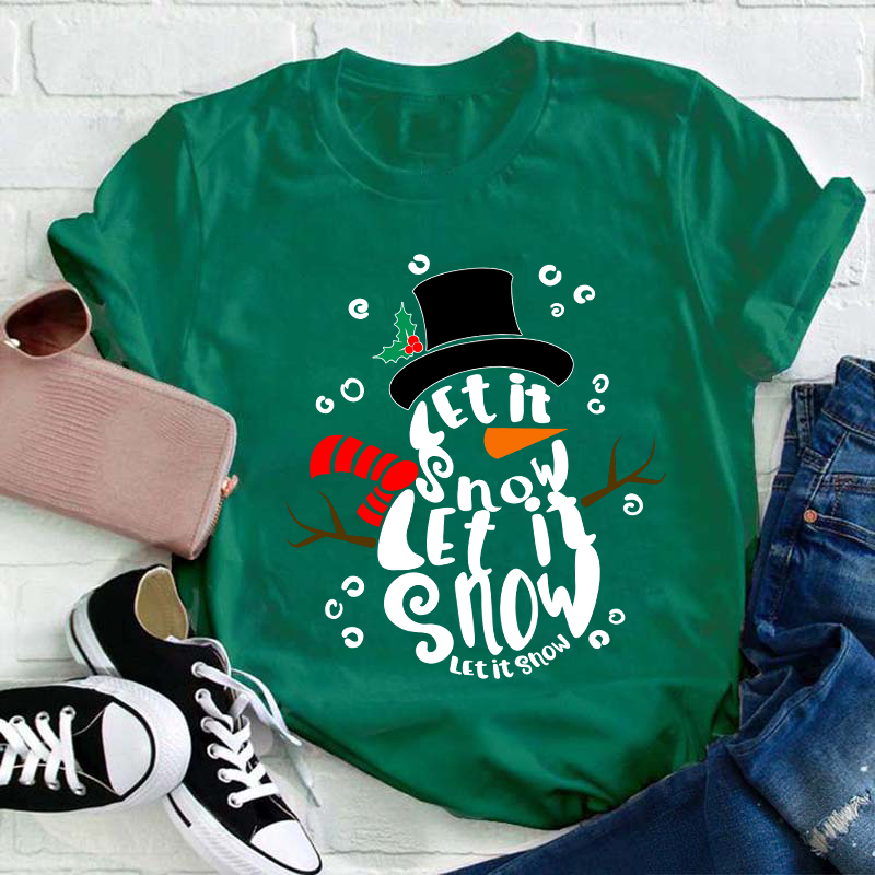 Let It Snow Teacher T-Shirt