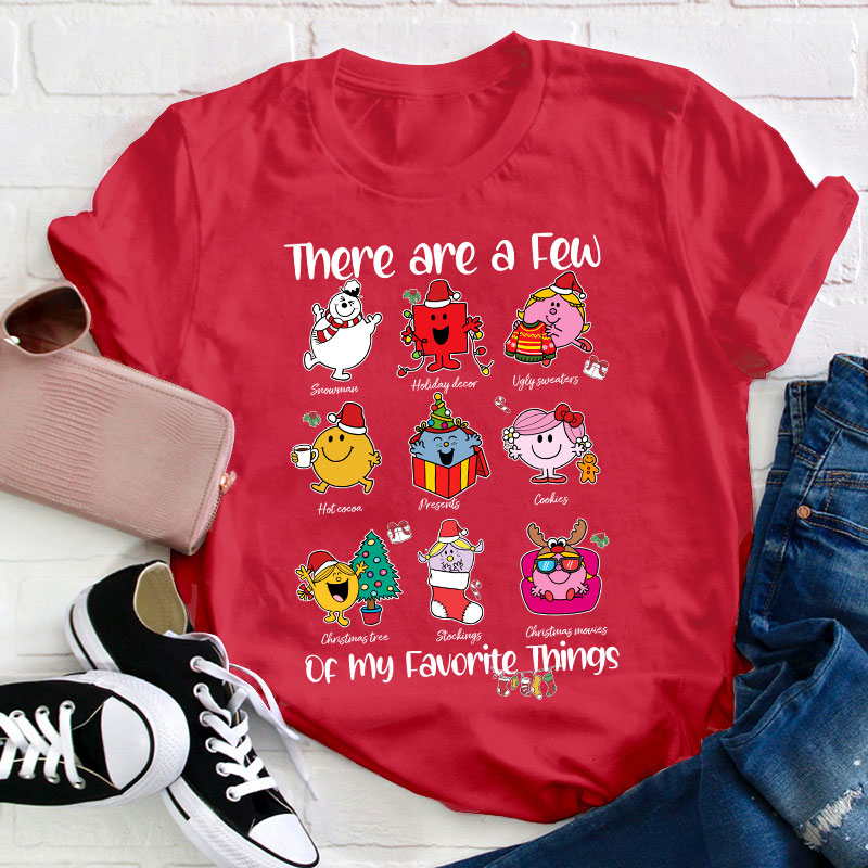 There Are A Few Of My Favorite Things Teacher T-Shirt