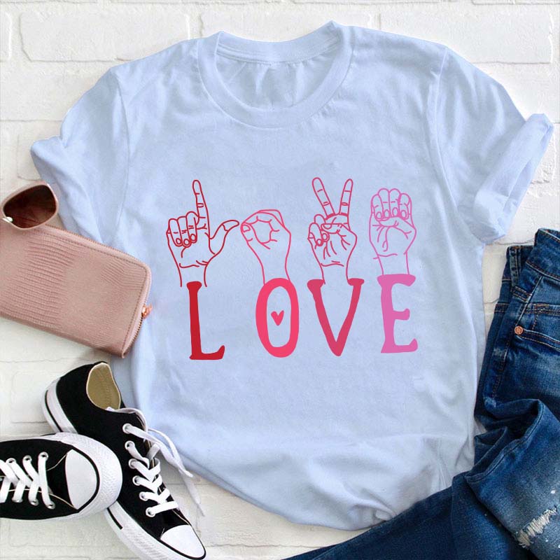 Love Sign Teacher T-Shirt