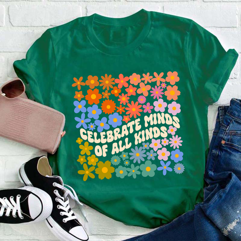 Celebrate Minds Of All Kinds Teacher T-Shirt