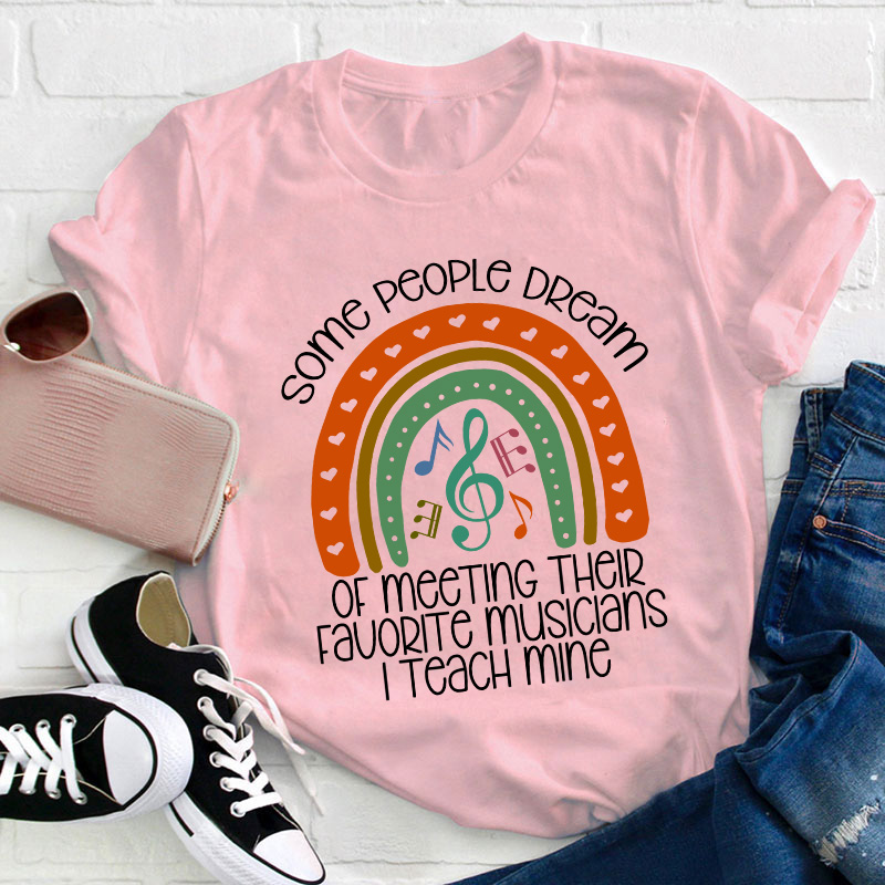 I Teach My Favorite Musicians Teacher T-Shirt