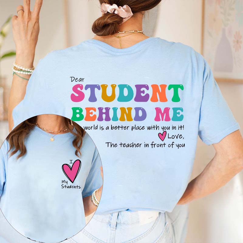 I Love My Student Teacher Two Sided T-Shirt