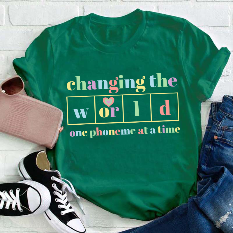 Changing The World One Phoneme At A Time Teacher T-Shirt
