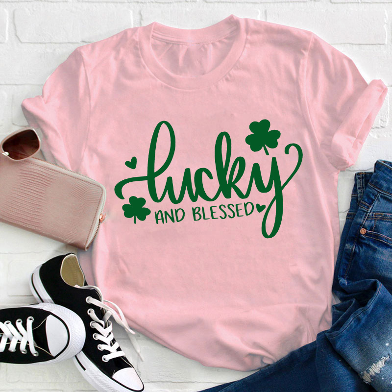 Lucky And Blessed Teacher T-Shirt