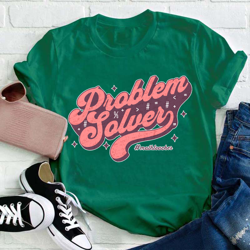 Problem Solver Math Teacher T-Shirt