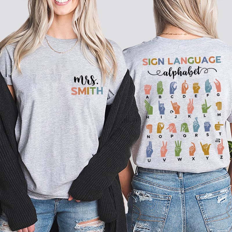 Personalized Sign Language Alphabet Teacher Two Sided T-Shirt