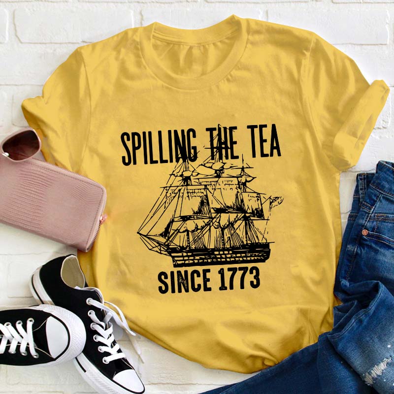 Spilling The Tea Teacher T-Shirt