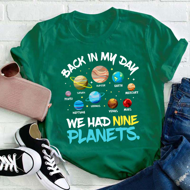 Solar System Back In My Day We Had Nine Planets Teacher T-Shirt